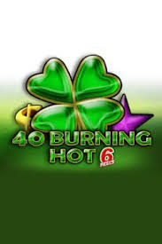 40 burning hot 6